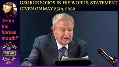 George Soros in his own words, May 25th, 2022