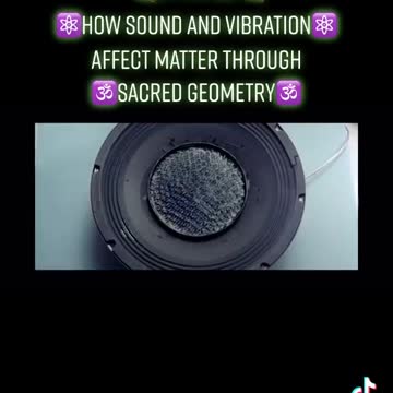 HOW SOUND & VIBRATION AFFECT MATTER THRU SACRED GEOMETRY?