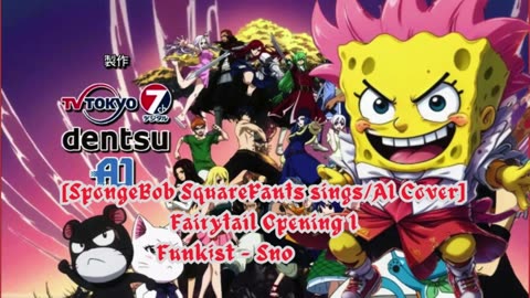 [SpongeBob sings/AI Cover] Fairy tail Opening 1 Funkist - Snow Fairy
