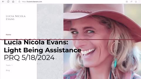 Lucia Nicola Evans: Light Being Assistance 5/18/2024