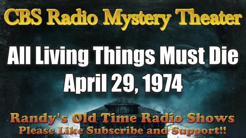 74-04-29 CBS Radio Mystery Theater All Living Things Must Die