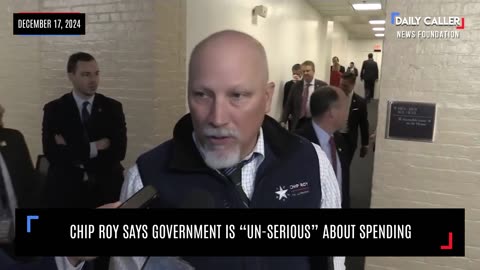 Chip Roy Says Government Is "Un-Serious" About Spending