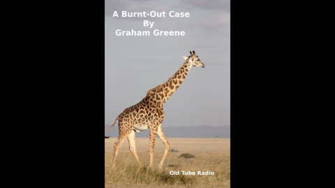 A Burnt-Out Case by Graham Greene. BBC RADIO DRAMA