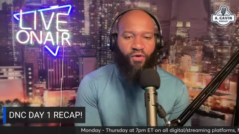 The Arrington Gavin Show "DNC DAY 1 RECAP"