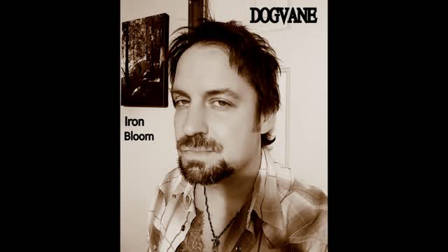 David Dogvane- Iron Bloom