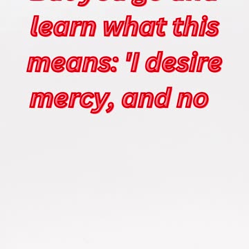 "Mercy Over Sacrifice: The Call to Compassion" Matthew 9:13.#shorts #short #youtubeshorts #ytshorts