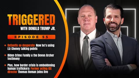 TRUMP DOMINATING, DeSantis Using Liz Cheney Talking Points, plus Biden Bribery Scandal and Border Disaster - Tom Homan Live | TRIGGERED Ep.55