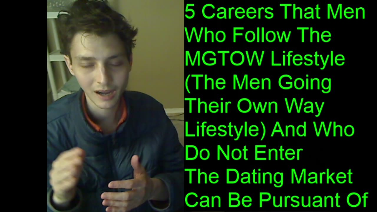 Outtake #109 Of The 5 Careers That Men Who Follow The MGTOW Lifestyle Can Be Pursuant Of