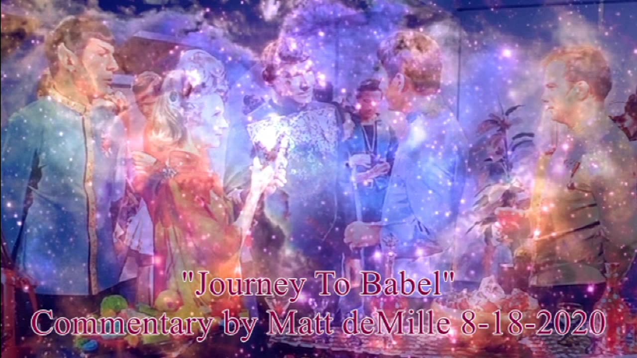 Matt deMile Star Trek Commentary: Journey To Babel