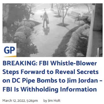 FBI Whistle-Blower Steps Forward to Reveal Secrets on DC Pipe Bombs to Jim Jordan