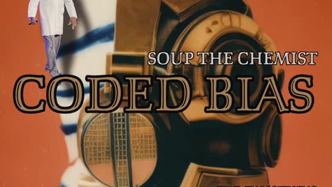 Soup The Chemist: Coded Bias -Gospel/experimental hip hop