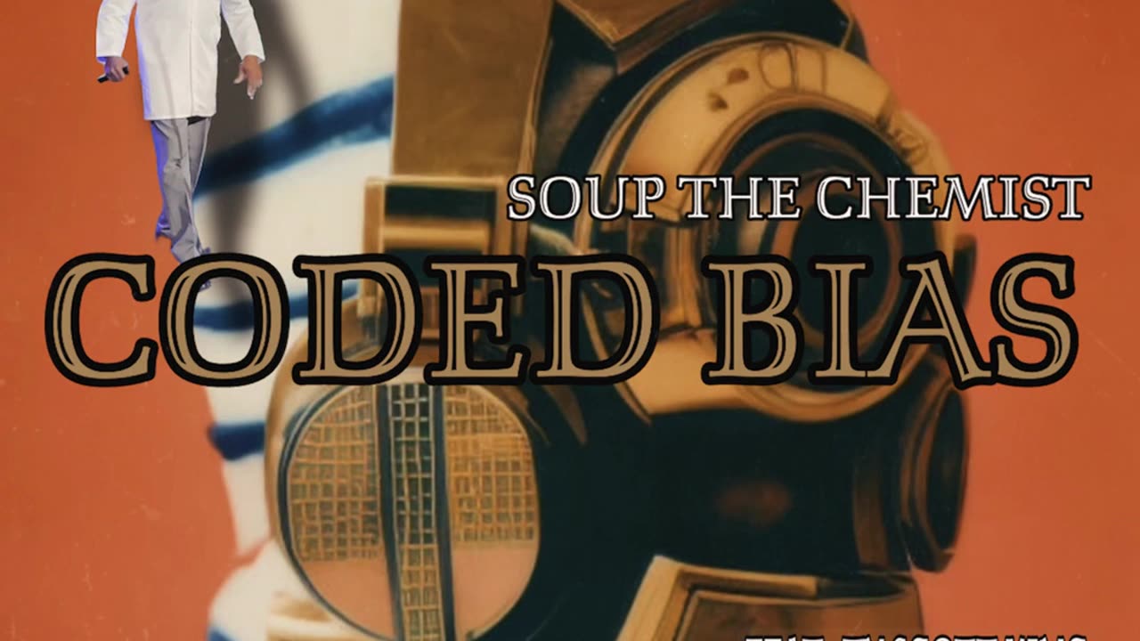 Soup The Chemist: Coded Bias -Gospel/experimental hip hop