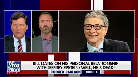 Tucker: ‘Why Is Everyone Afraid Of Bill Gates?’