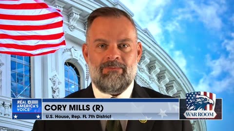 Rep. Cory Mills : "This Is What Is Going To Eliminate The Middle Class And Average Americans"