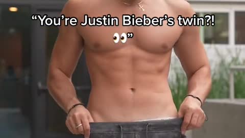 "You're Justin Bieber's twin?!”