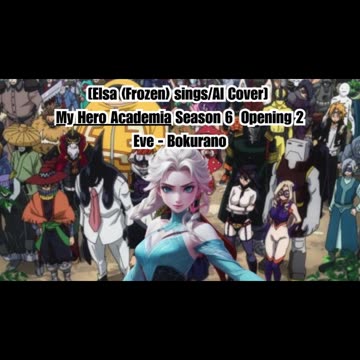 #eve #eveband #ぼくらの #Bokurano #myheroacademia #myheroacademiaopening #BokunoHeroAcademia #bokunoheroacademiaopening #elsa #elsafrozen #elsafrozen2 #letitgo #anime #animeopenings #cartoons #funny #ai #aicovers