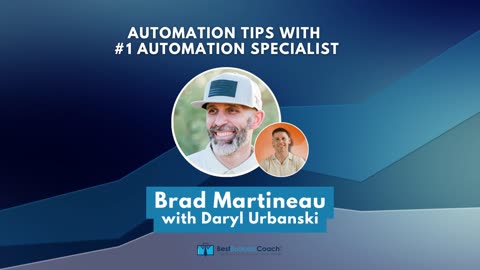 Automation Tips with #1 Automation Specialist Brad Martineau