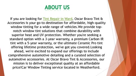 If you are looking for Tint Repair in Ward