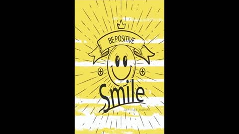 Smile and Be Positive