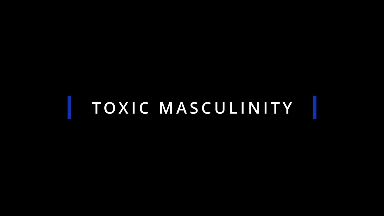 ARE WE TOXIC OR JUST REAL MEN