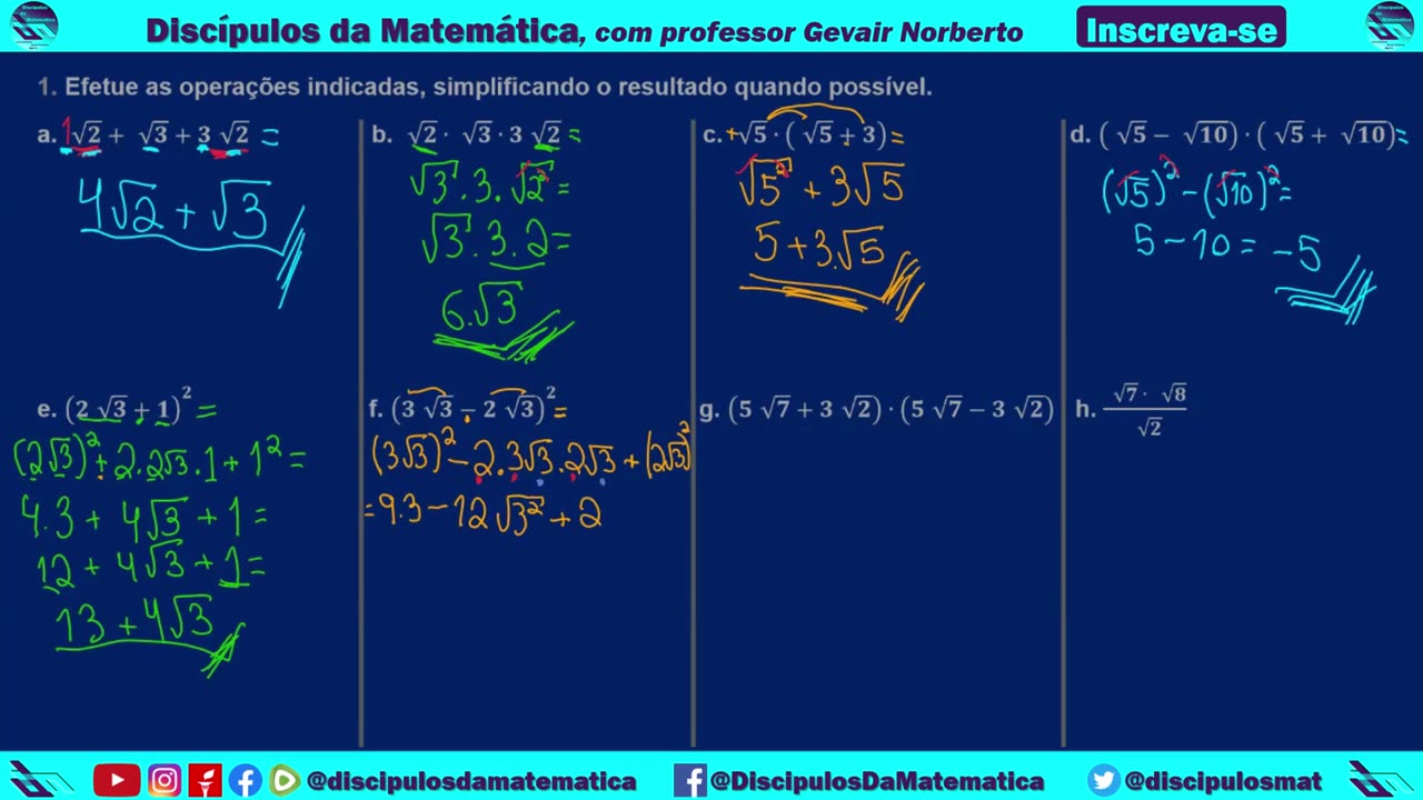 Em casa 01) Efetue as operações indicadas nas raízes e simplificando - Discípulos da matemática