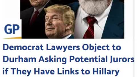 Democrat Lawyers Object to Durham Asking Potential Jurors if They Have Links to Hillary Clinton’s Promotion of Russian Collusion Hoax