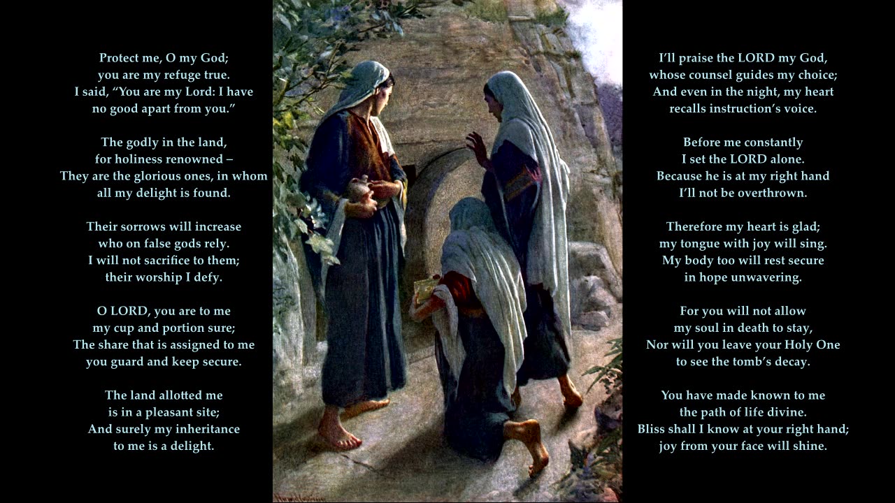 Psalm 16: 7-11 "I’ll praise the LORD my God, whose counsel guides my choice" To the tune Silchester