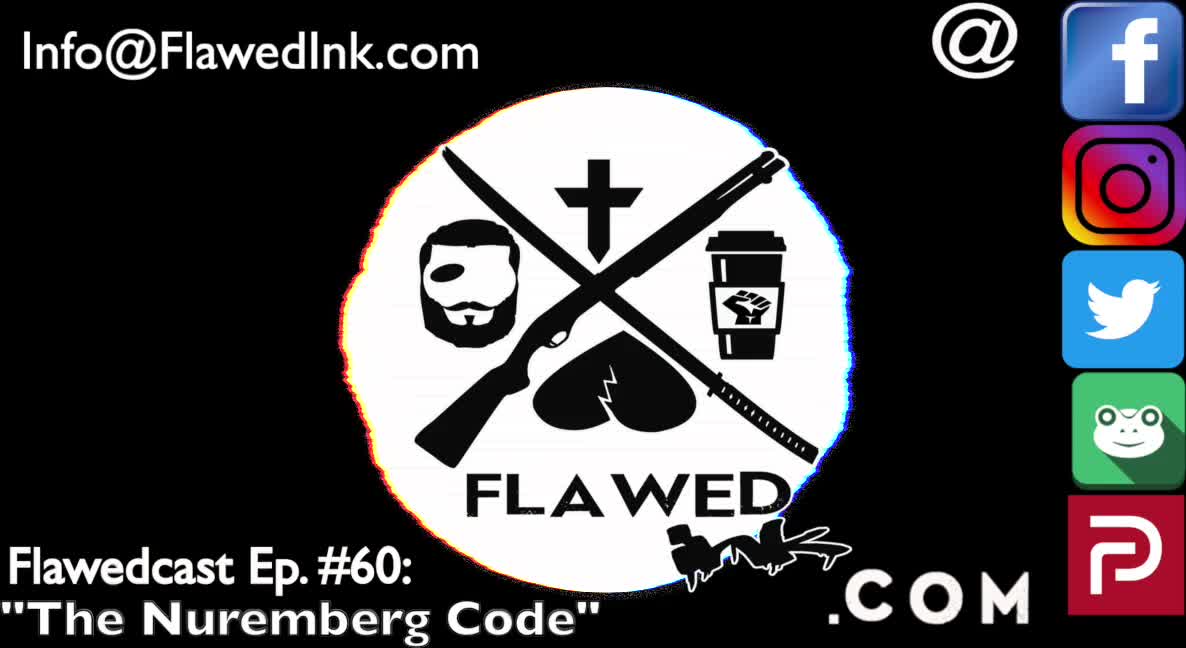 Flawedcast #60: "The Nuremberg Code"