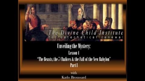 A Catholic Study of the Book of Revelation (Lesson 4)- Beasts, Chalices & Fallen Babylon (Part I)