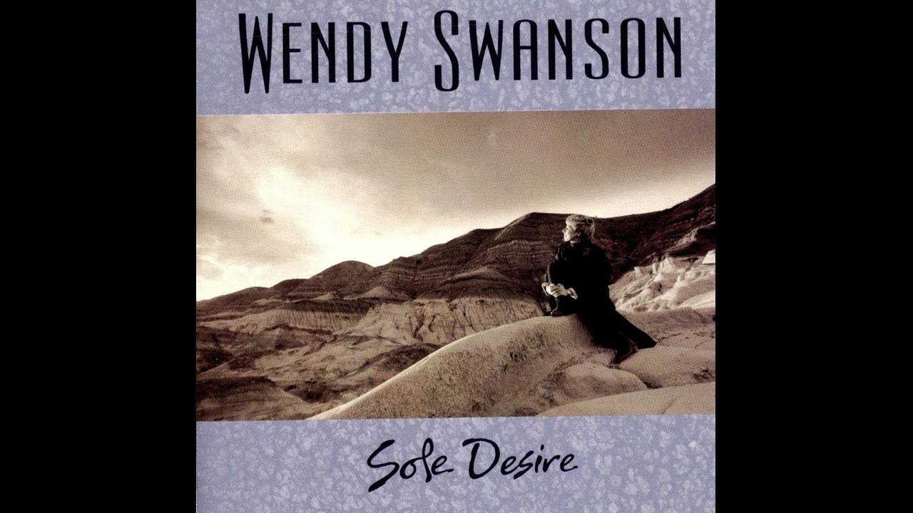 1991 - Wendy Swanson - Sole Desire [FULL ALBUM]