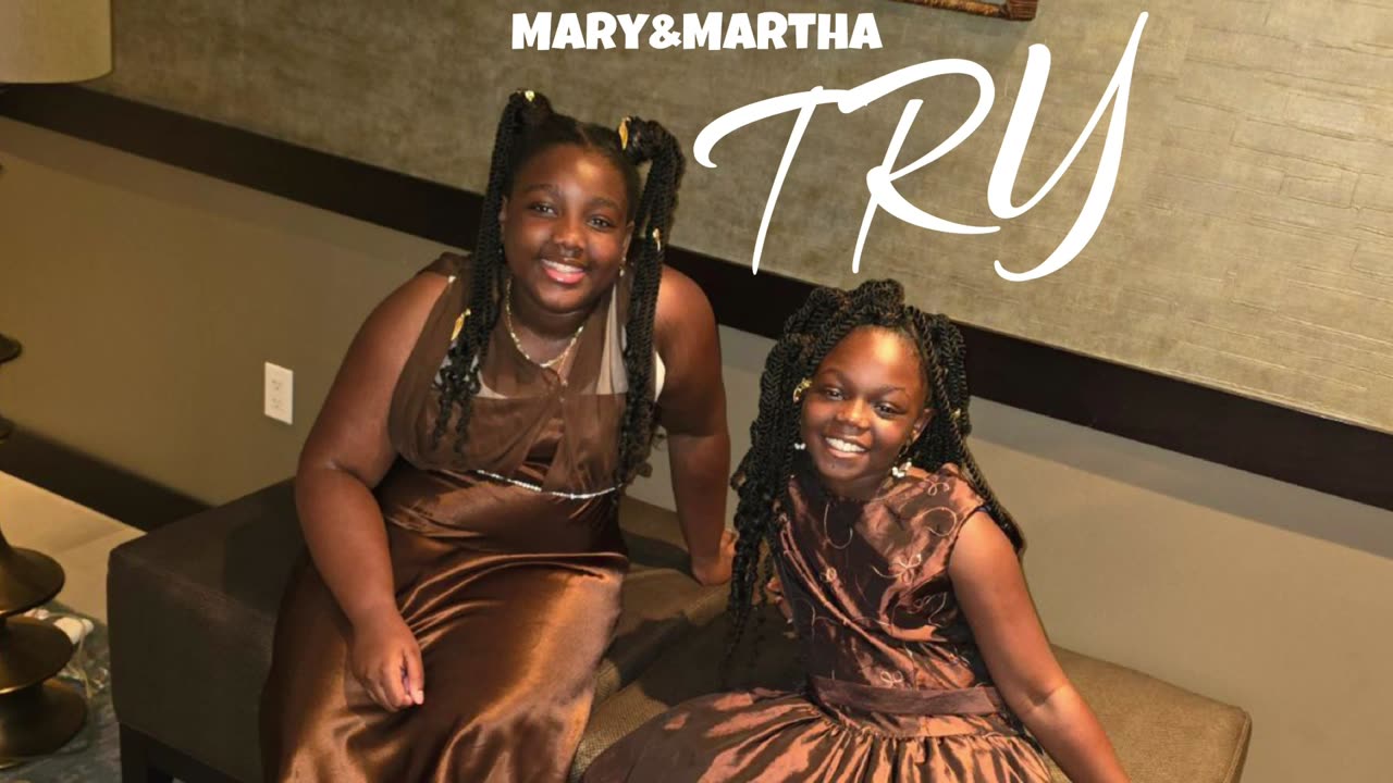 Mary&Martha - Try (Produced By Youngin’ Chriso & Moe Jenks) [Official Audio]