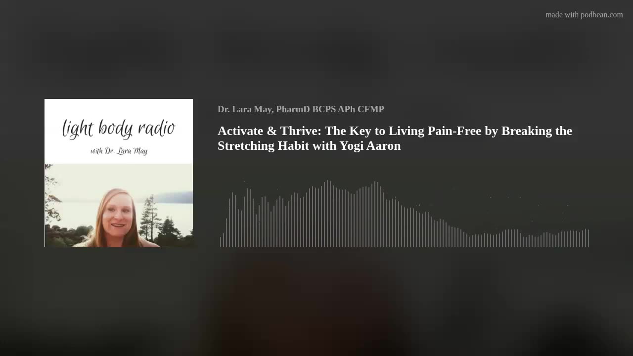 Activate & Thrive: The Key to Living Pain-Free by Breaking the Stretching Habit with Yogi Aaron