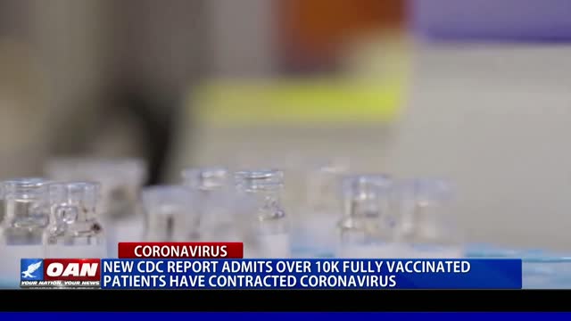 New CDC report admits over 10K fully vaccinated patients have contracted coronavirus