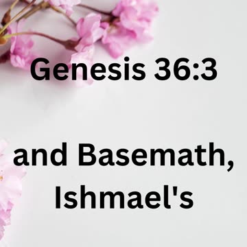 The Family of Esau -Genesis 36:3.