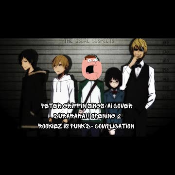 [Peter Griffin sings/AI Cover] Durarara!! Opening | ROOKiEZ is PUNK'D - Complication (コンプリケイション)