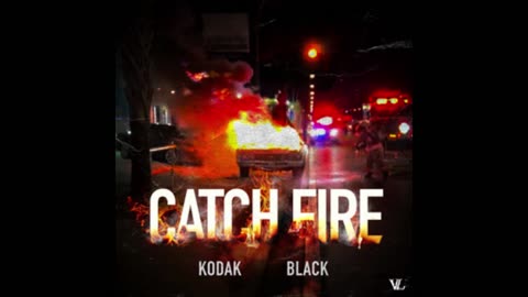 Kodak Black - Catch Fire