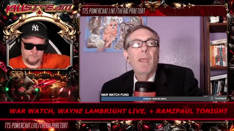 KILLSTREAM: WAR WATCH, WAYNE LAMBRIGHT LIVE, + RAMZPAUL TONIGHT