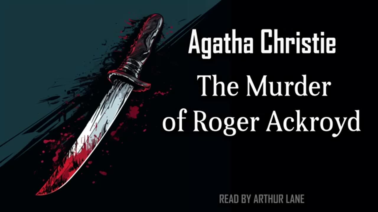 The Murder of Roger Ackroyd by Agatha Christie - Hercule Poirot #4 - Full Audiobook