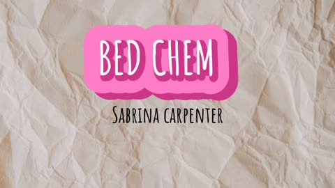 BED CHEM - Sabrina Carpenter [Lyrics]