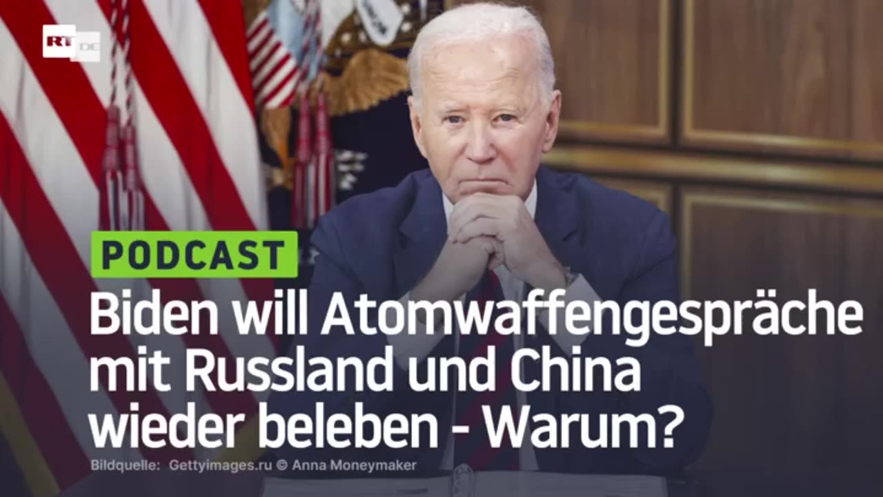 Biden will Atomwaffengespräche mit Russland und China wieder beleben - Warum?