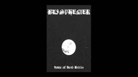 Blasphemer - (1986) - Voice of Dead Babbs (demo)