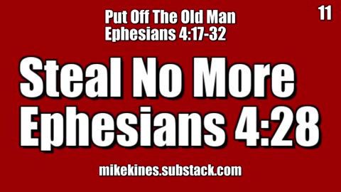 Put Off The Old Man || Ephesians 4:28 || Steal No More