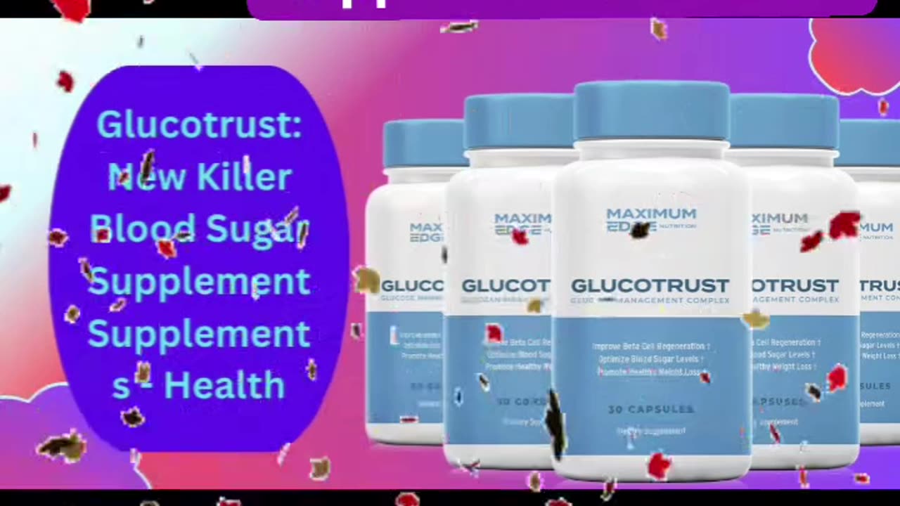 Glucotrust: New Killer Blood Sugar Supplement Supplements - Health
