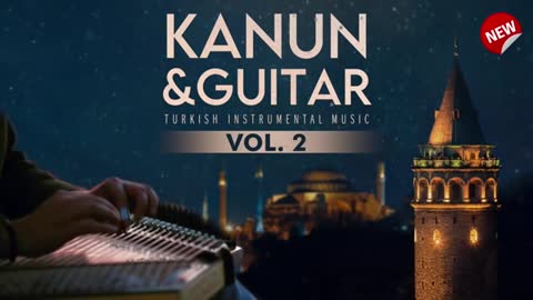 Instrumental Turkish Music | Kanun & Guitar -1 ♫ ᴴᴰ