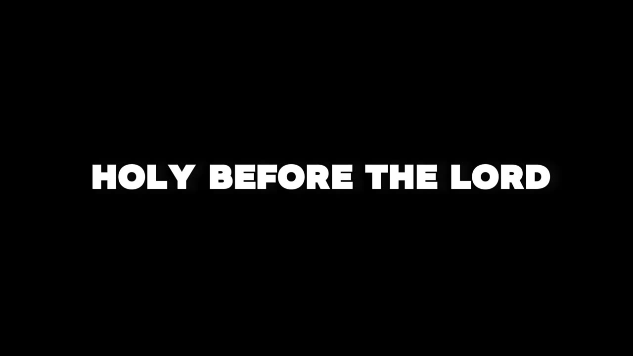 21. Holy Before the Lord