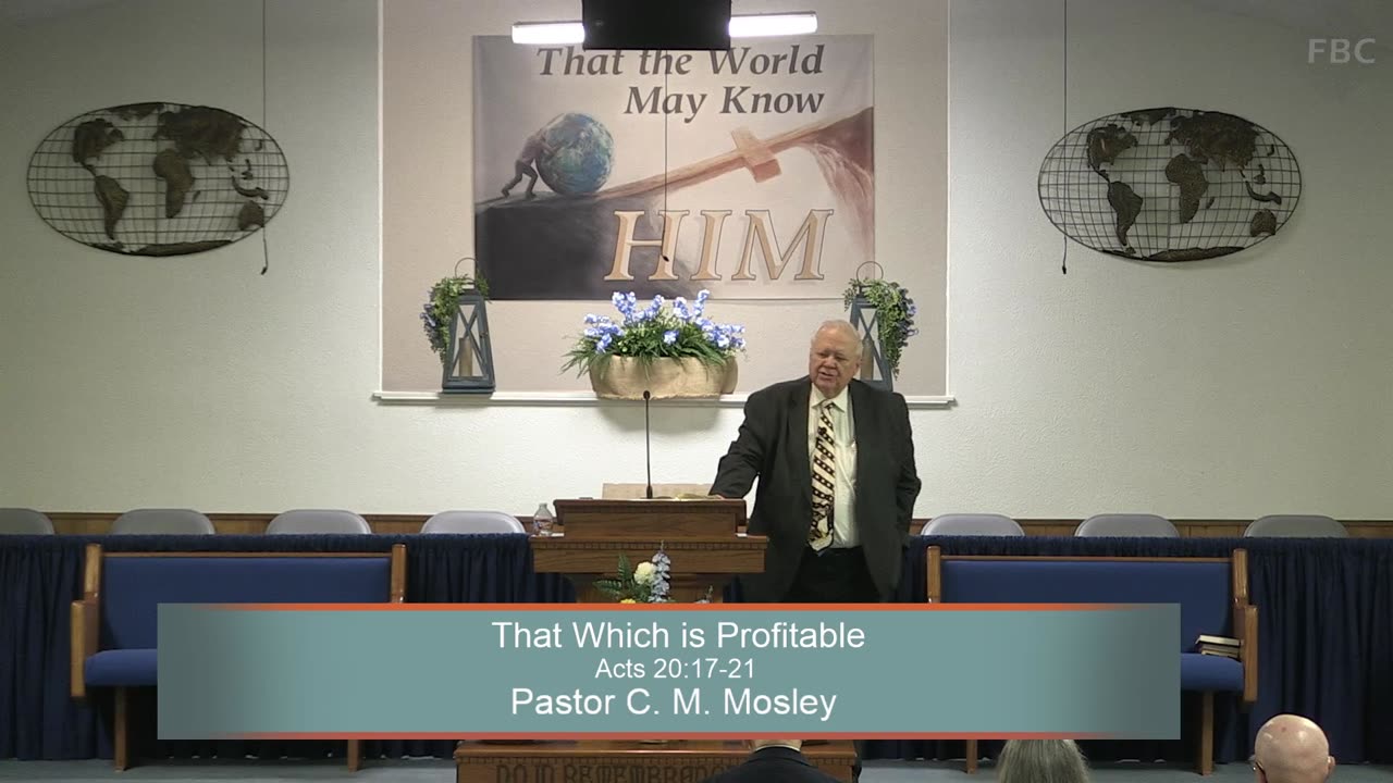 Pastor C. M. Mosley, That Which is Profitable, Acts 20:17-21, Sunday Evening, 9/29/2024