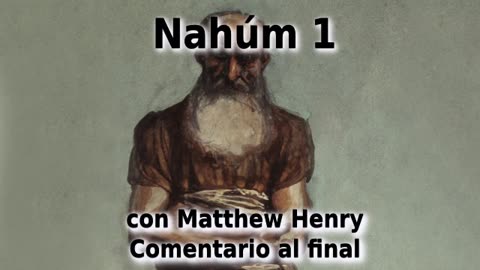 ⚖️ ¡La justicia y el poder del Señor! Nahum 1 con comentarios. 💪️