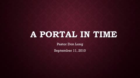 A Portal In Time (September 11, 2010)