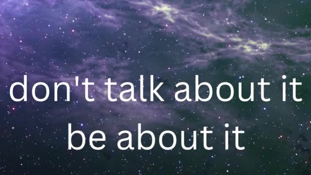 Don't talk about be about it