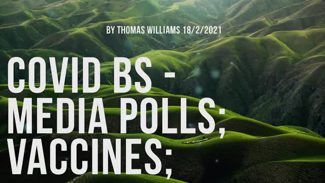 Covid BS - Media polls; Vaccines;